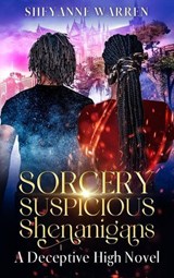 Sorcery and Suspicious Shenanigans - Sheyanne Warren - 9798231188918