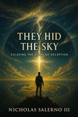 They Hid The Sky - Nicholas Salerno III - 9798231209699