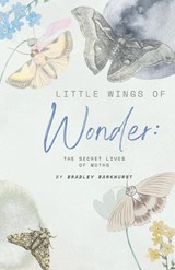 Little Wings of Wonder - Bradley Barkhurst - 9798231239313