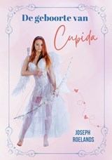 De geboorte van Cupida - Joseph Roelands - 9798231243143