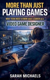 More Than Just Playing Games - Sarah Michaels - 9798231293018