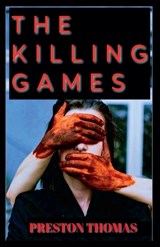 The Killing Games - Preston Thomas - 9798231296804