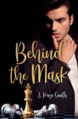 Behind the Mask - J Kaye Smith - 9798231313198