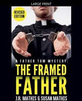 The Framed Father - J R Mathis ; Susan Mathis - 9798231322473