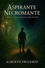 Aspirante Necromante - Alberto Frigerio - 9798231341153