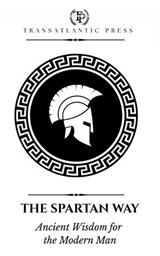 The Spartan Way: Ancient Wisdom for the Modern Man - Martin Genter - 9798231362318