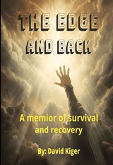 The Edge and Back - David Kiger - 9798231421657
