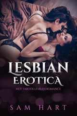 Lesbian Erotica – Hot Taboos Lesbian Romance - Sam Hart - 9798231427024