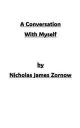 A Conversation With Myself - Nicholas James Zornow - 9798231437573