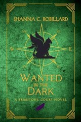 Wanted in the Dark - Shanna Robillard - 9798231492282