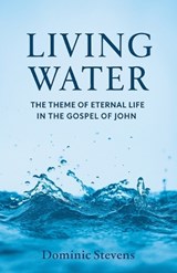 Living Water - Dominic Stevens - 9798231493975