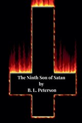 The Ninth Son of Satan - B L Peterson - 9798231507207