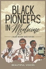 Black Pioneers in Medicine - Beautiful Voices - 9798231509973