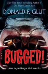 Bugged! - Donald F Glut - 9798231561544