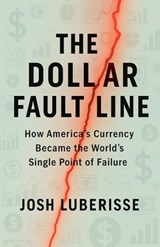 The Dollar Fault Line - Josh Luberisse - 9798231562978