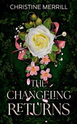 The Changeling Returns - Christine Merrill - 9798231565764
