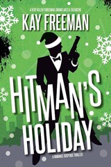 Hitman's Holiday - Kay Freeman - 9798231592296