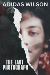 The Last Photograph - Adidas Wilson - 9798231602346