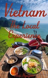 Vietnam: The Local Experience - Mai Nguyen - 9798231608447