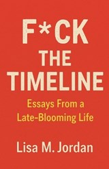 F*ck theTimeline - Lisa M Jordan - 9798231622870