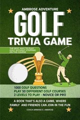 Ambrose Adventure Golf Trivia Game: A Book That's Also A Game, Where Family And Friends Can Join In The Fun - Armand E. Ambrose - 9798231641932