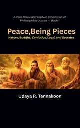 Peace, Being Pieces Nature, Buddha, Confucius, Laozi, and Socrates - Udaya R Tennakoon - 9798231662609
