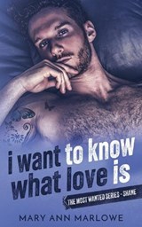 I Want To Know What Love Is - Mary Ann Marlowe - 9798231685813