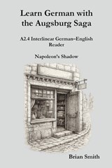 Learn German with the Augsburg Saga - A2.4 Interlinear German-English Reader - Brian Smith - 9798231692491
