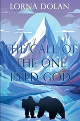 The Call of the One-eyed God - Lorna Dolan - 9798231697892