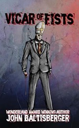 Vicar of Fists - John Baltisberger - 9798231717729