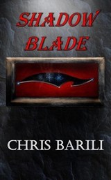 Shadow Blade - Chris Barili - 9798231767885