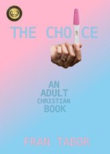 The Choice - Fran Tabor - 9798231839179