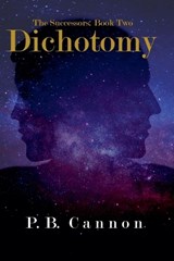 Dichotomy - P B Cannon - 9798231849482