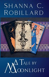 A Tale by Moonlight - Shanna Robillard - 9798231871957