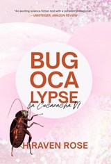 Bugocalypse - H Raven Rose - 9798231896219