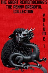 The Great Remembering's Penny Dreadful Collection Volume 1 - Justin L. Smith - 9798231908523
