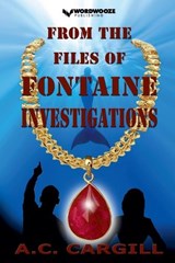 From the Files of Fontaine Investigations - A C Cargill - 9798231909537