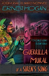 Guerrilla Mural of a Siren's Song - Ernest Hogan - 9798231938643