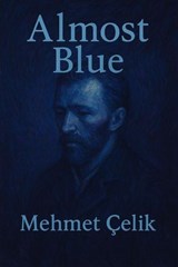 Almost Blue - Mehmet Çelik - 9798231951321