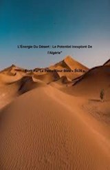 "L'Énergie Du Désert - La Petite Fleur Bleu - 9798231952571