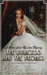The Princess and the Peonies - Lucy Blue - 9798231962266