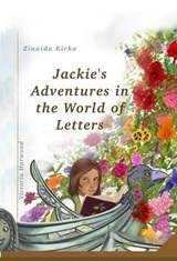 Jackie’s Adventure in the World of Letters - Zinaida Kirko - 9798232006006