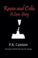 Raven and C'elie - P B Cannon - 9798232023447