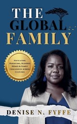 The Global Family - Denise N Fyffe - 9798232032111