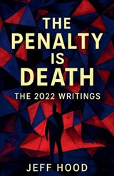 The Penalty is Death - Jeff Hood - 9798232033309