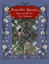 Onwereldse Sprookjes - Mike Jansen ; Finn Audenaert ; Laura Scheepers ; Tais Teng ; Jaap Boekestein ; Gerrie Van Dijk ; Bianca Mastenbroek ; Herve Suys ; Peter De Backer ; Ellen Kusters ; Miriam Ootjers ; Harrie Adema ; Soumya Shyam ; Eva van Baar ; Joke Adam ; Jeroen de Leeuw  - 9798232036218