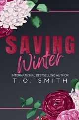 Saving Winter - T O Smith - 9798232052522