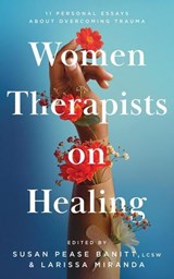 Women Therapists on Healing: 11 Personal Essays about Overcoming Trauma - Acorn Publishing - 9798232054250