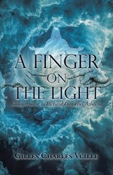 A Finger On The Light - Gilles Charles Vuille - 9798232070571