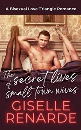 The Secret Lives of Small Town Wives - Giselle Renarde - 9798232074609